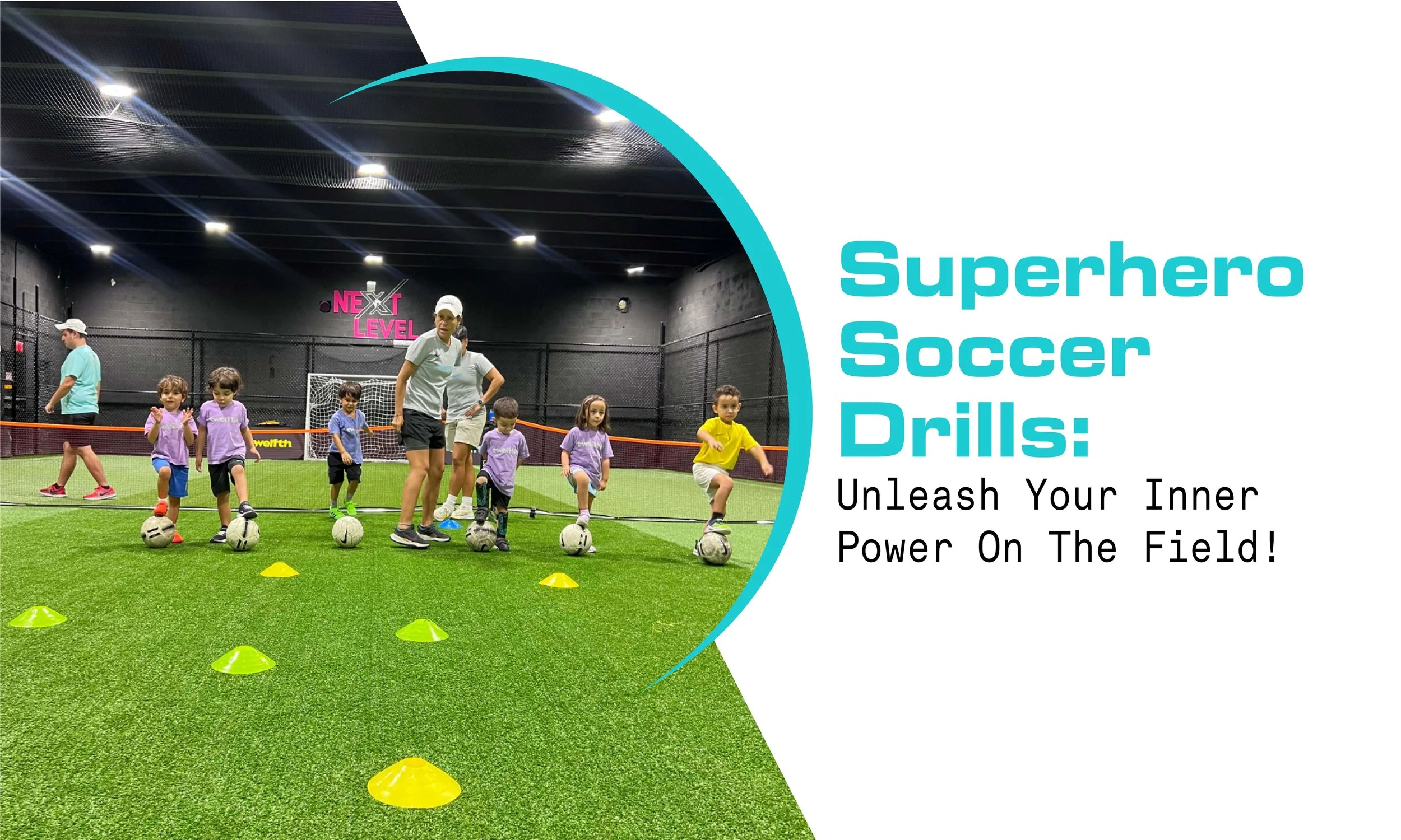 Superhero Soccer Drills: Unleash Your Inner Power On Field — Twelfth